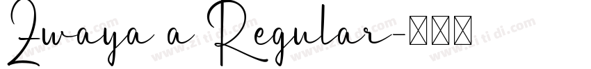 Zwaya a Regular字体转换